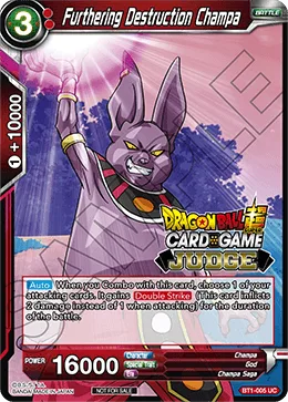 BT1-005 Furthering Destruction Champa (Promo)