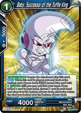 BT11-047 Baby, Successor of the Tuffle King