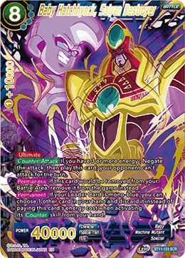 BT11-153 Baby Hatchhyack, Saiyan Destroyer