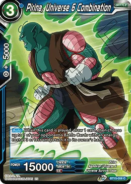BT15-056 Pirina, Universe 6 Combination