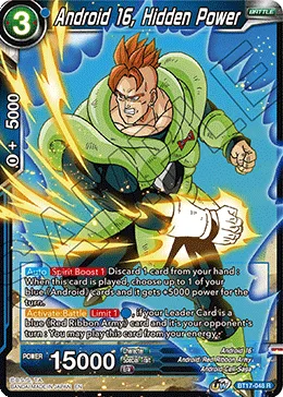 BT17-048 Android 16, Hidden Power