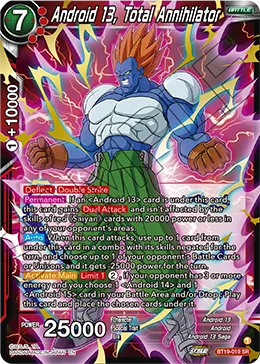 BT19-019 Android 13, Total Annihilator