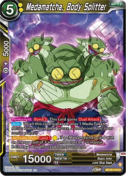 BT19-118 Medamatcha, Body Splitter