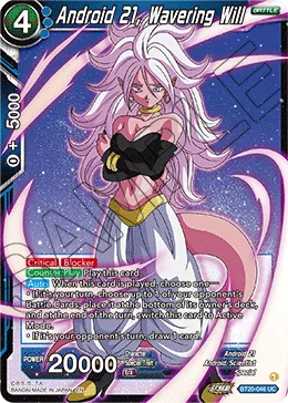 BT20-046 Android 21, Wavering Will