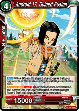 BT26-017 Android 17, Guided Fusion