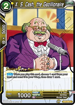 BT6-092 X. S. Cash, the Gazillionaire (Parallel)