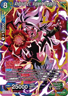 BT8-122 Android 21, Violent Predator