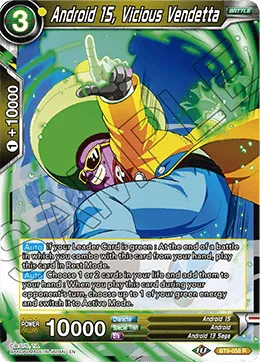 BT9-058 Android 15, Vicious Vendetta