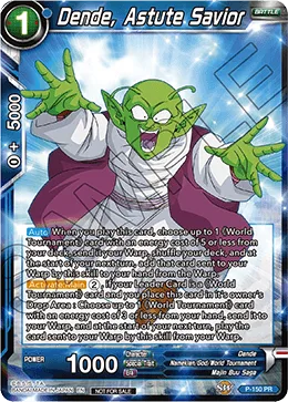 P-150 Dende, Astute Savior