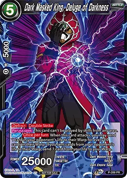 P-289 Dark Masked King, Deluge of Darkness